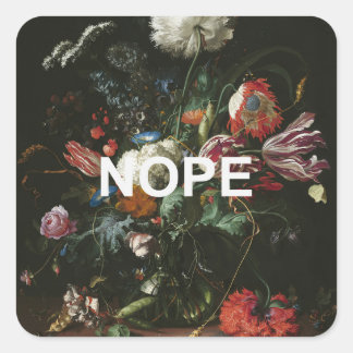 Renaissance Still Life Painting + Fun Nope Text Square Sticker