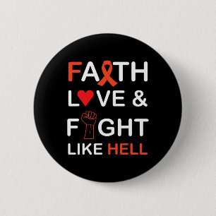 Renal Cancer Awareness Faith Love Fight 6 Cm Round Badge