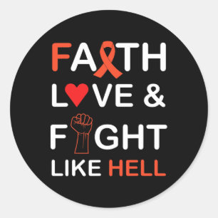 Renal Cancer Awareness Faith Love Fight Classic Round Sticker