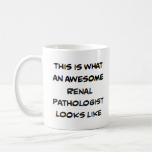 renal pathologist, awesome coffee mug
