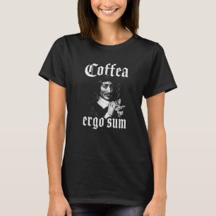René Descartes Coffee Principles Philosophy Coffea T-Shirt