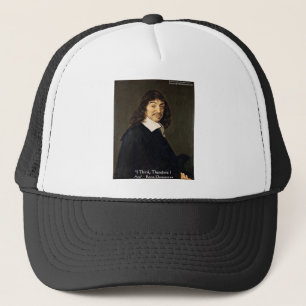 Rene Descartes "I Think Therefore" Gifts & Cards Trucker Hat