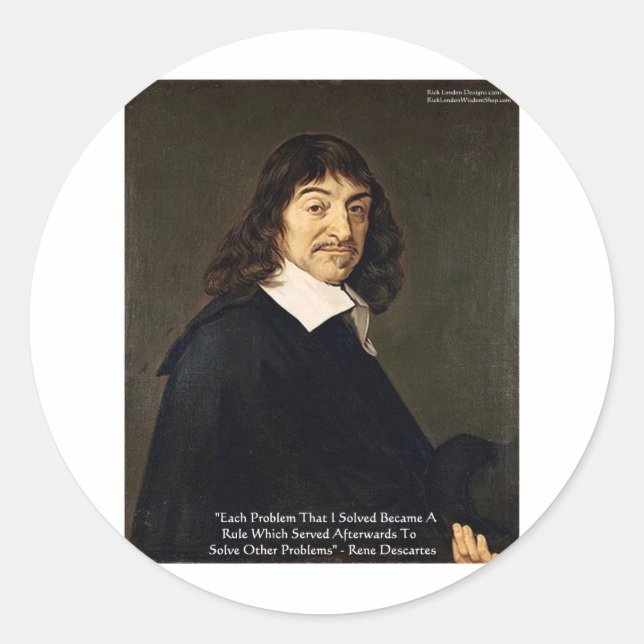 Rene Descartes Solving Problems Wisdom Quote Gifts Classic Round Sticker (Front)