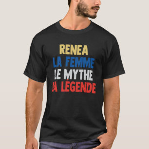 Renea La Femme The Myth The Legend  for Renea T-Shirt
