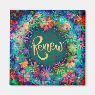 Renew Floral Pretty Inspirational Colourful Trendy Magnet