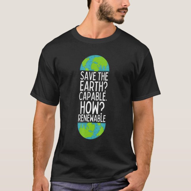 Renewable Energy Global Warming Awareness T-Shirt (Front)