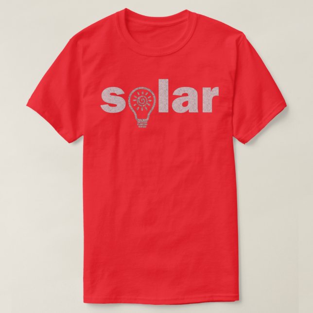 renewable energy solar energy lightbulb with sun 1 T-Shirt (Design Front)