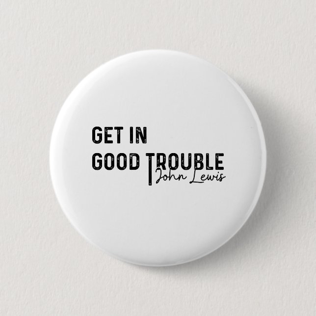 rep john lewis most memorable quotes, civil rights 6 cm round badge (Front)