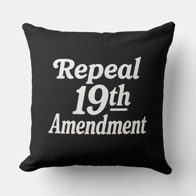 Repeal 19th amendment  cushion (Front)