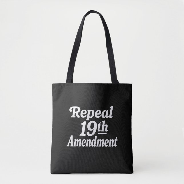 Repeal 19th amendment  tote bag (Front)