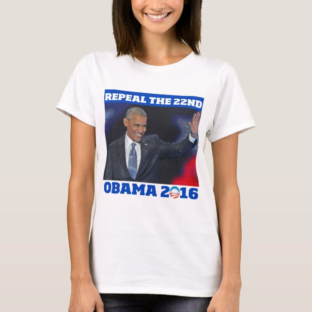 Repeal the 22nd: Obama 2016 shirt (Front)