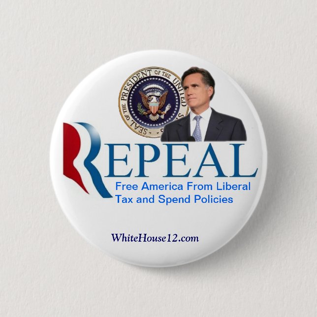 Repeal:  The New Republican Campaign Slogan 6 Cm Round Badge (Front)