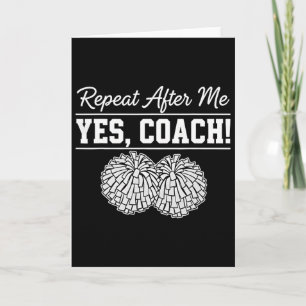 Repeat After Me Yes Coach Cheerleading Spirit Card