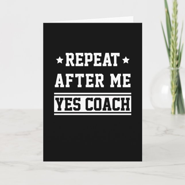Repeat After Me Yes Coach - Coaching Card (Front)