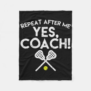 Repeat After Me Yes Coach Lacrosse Funny Lax Men W Fleece Blanket
