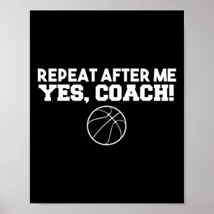 Repeat After Me Yes Coach Sketll Poster