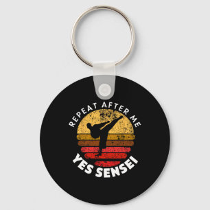 Repeat After Me Yes Sensei Key Ring
