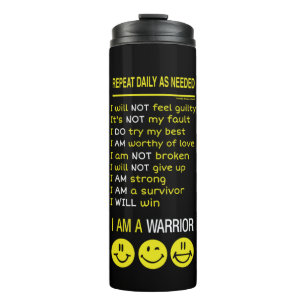 Repeat Daily as Needed...I'm a Warrior Thermal Tumbler