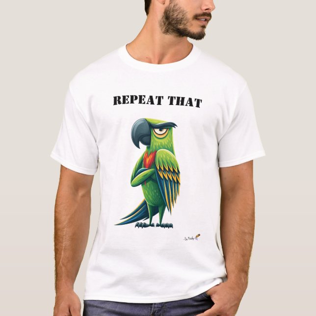 Repeat That Funny Parrot T-Shirt (Front)