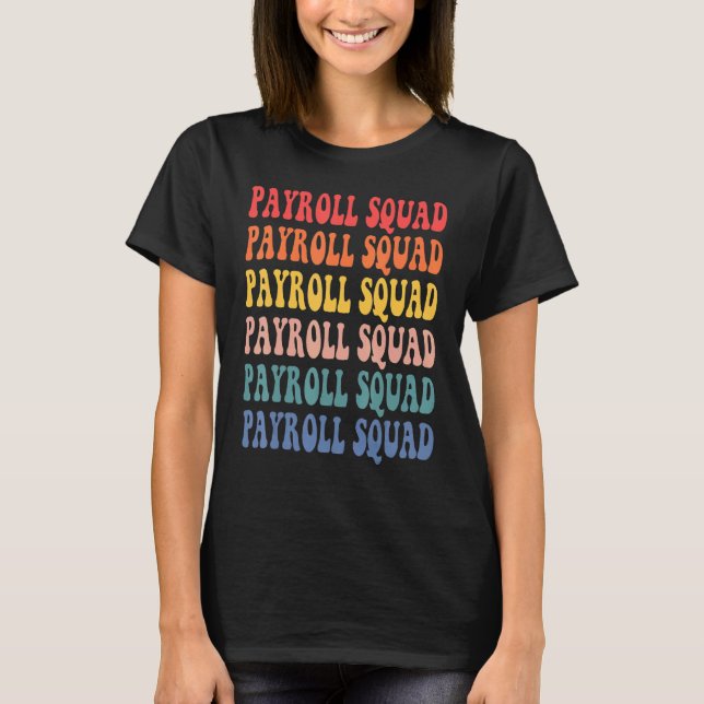 Repeated Payroll Squad National Payroll week Retro T-Shirt (Front)