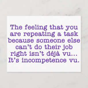 Repeating Yourself for Incompetent :Coworkers Postcard
