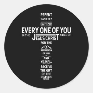 Repent And Be Baptised In The Name Of Jesus Christ Classic Round Sticker
