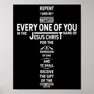 Repent And Be Baptised In The Name Of Jesus Christ Poster