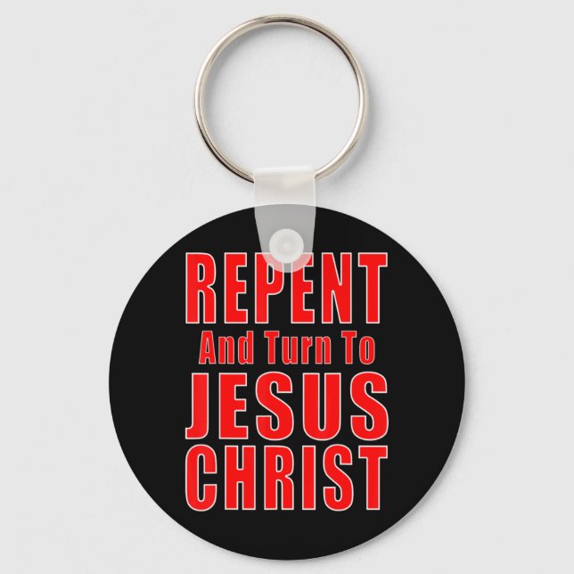 Repent & Believe in Jesus Christ Christian Evangel Key Ring (Front)