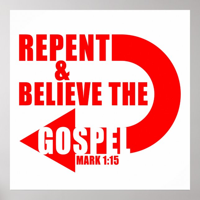 Repent & Believe the Gospel: Jesus Christian Faith Poster (Front)