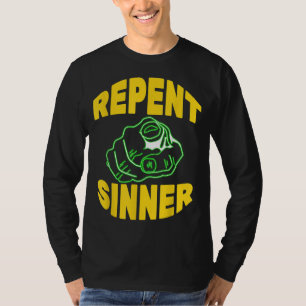Repent Sinner - Funny Christian Jesus Bible T-Shirt