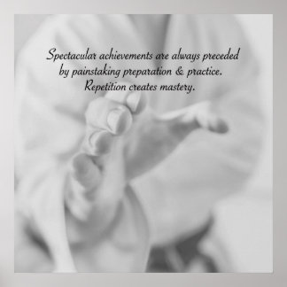 Repetition creates mastery. poster