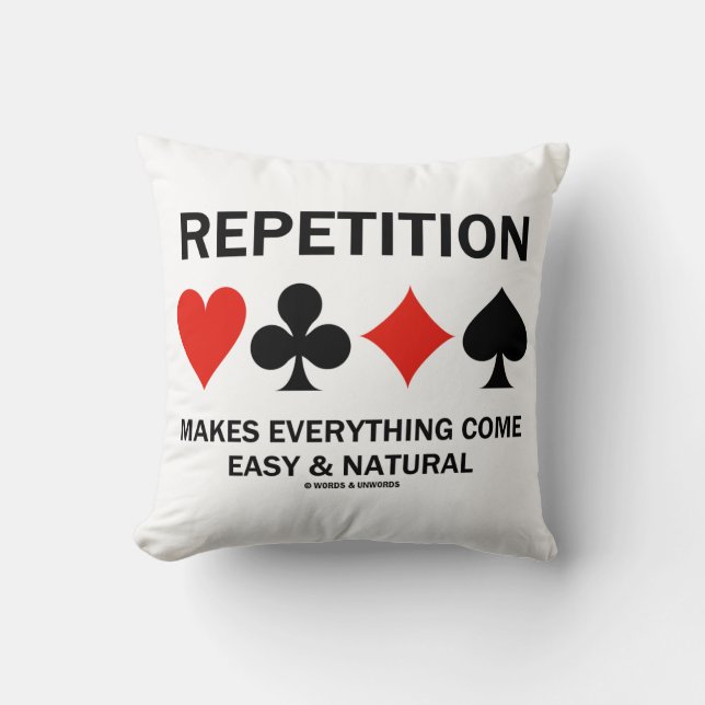 Repetition Makes Everything Come Easy Bridge Suits Cushion (Front)