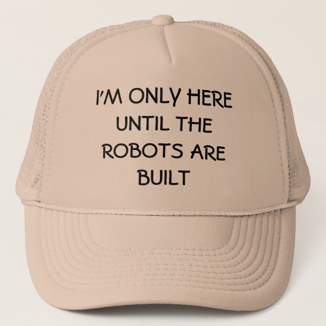 Replaced by Robots? Future Trucker Hat (Front)