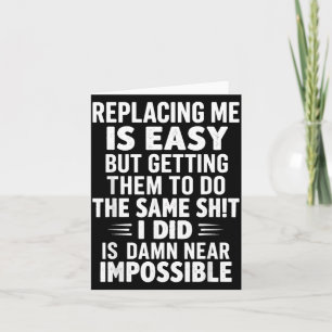 Replacing Is Easy But Getting To Do The Same Stuff Card