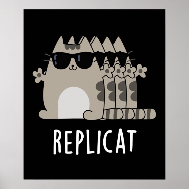 Replicat Funny Replicated Cat Pun Dark BG Poster (Front)