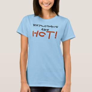Replodians Are HOT! T-Shirt