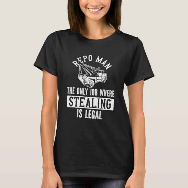 Repo Man Recovery Agent Repossession Funny T-Shirt (Front)