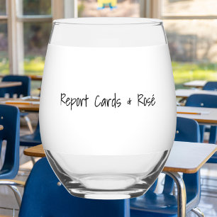 Report Cards & Rosé Personalized Funny Teacher  Stemless Wine Glass