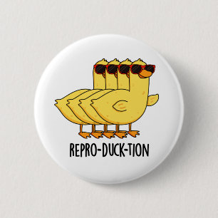 Repro-duck-tion Funny Animal Duck Pun 6 Cm Round Badge