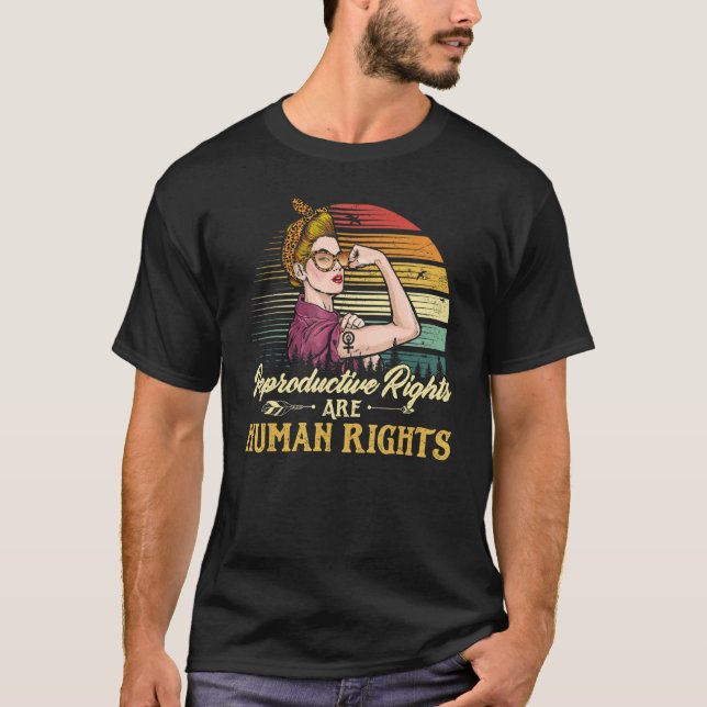 Reproductive Rights Are Human Rights Feminist Wome T-Shirt (Front)