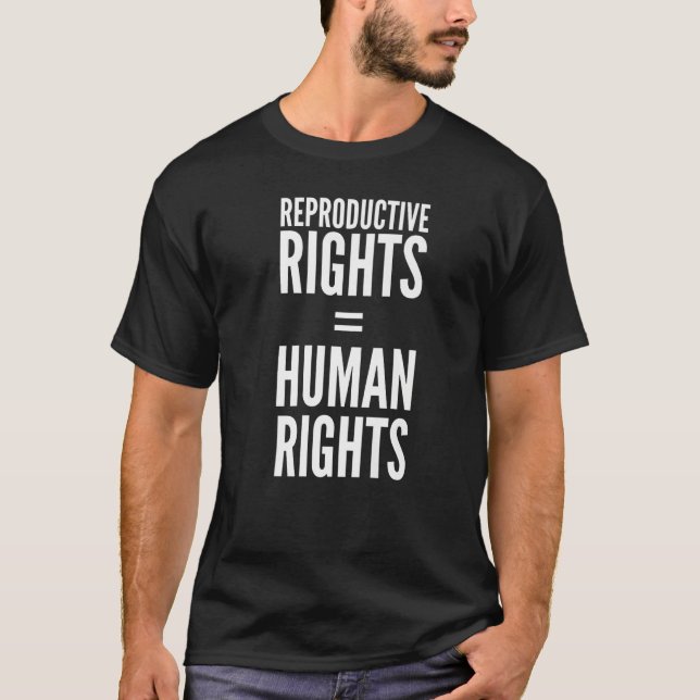 Reproductive rights are human rights Pro choice fe T-Shirt (Front)