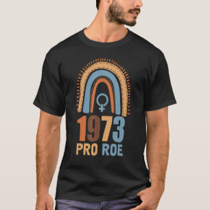 Reproductive Rights Are Human Rights Pro Roe 1973 T-Shirt