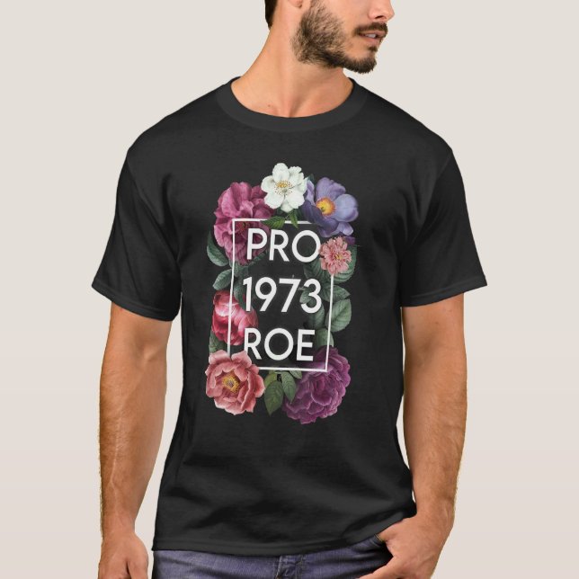 Reproductive Rights Pro Choice Roe Vs Wade 1 T-Shirt (Front)