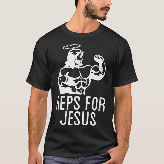 Reps For Jesus Muscular Swole Big Jesus Funny Lift T-Shirt (Front)
