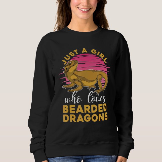 Reptile Pet Women Just A Girl Who Loves Bearded Dr Sweatshirt (Front)