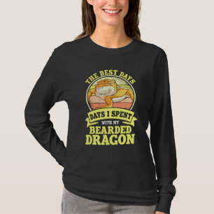 Reptile Quote Best Days I Spent With My Bearded Dr T-Shirt