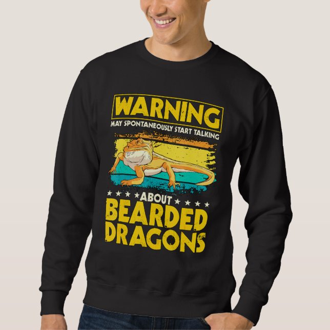 Reptile Quote May Start Talking About Bearded Drag Sweatshirt (Front)