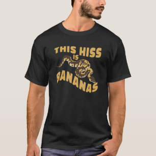 Reptile This Hiss Is Bananas Banana Ball Python T-Shirt