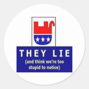 Republican Bigotry Hate Fear Lies And Distortion Classic Round Sticker