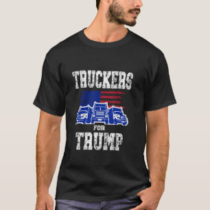 Republican Conservative Truck Driver Truckers For T-Shirt